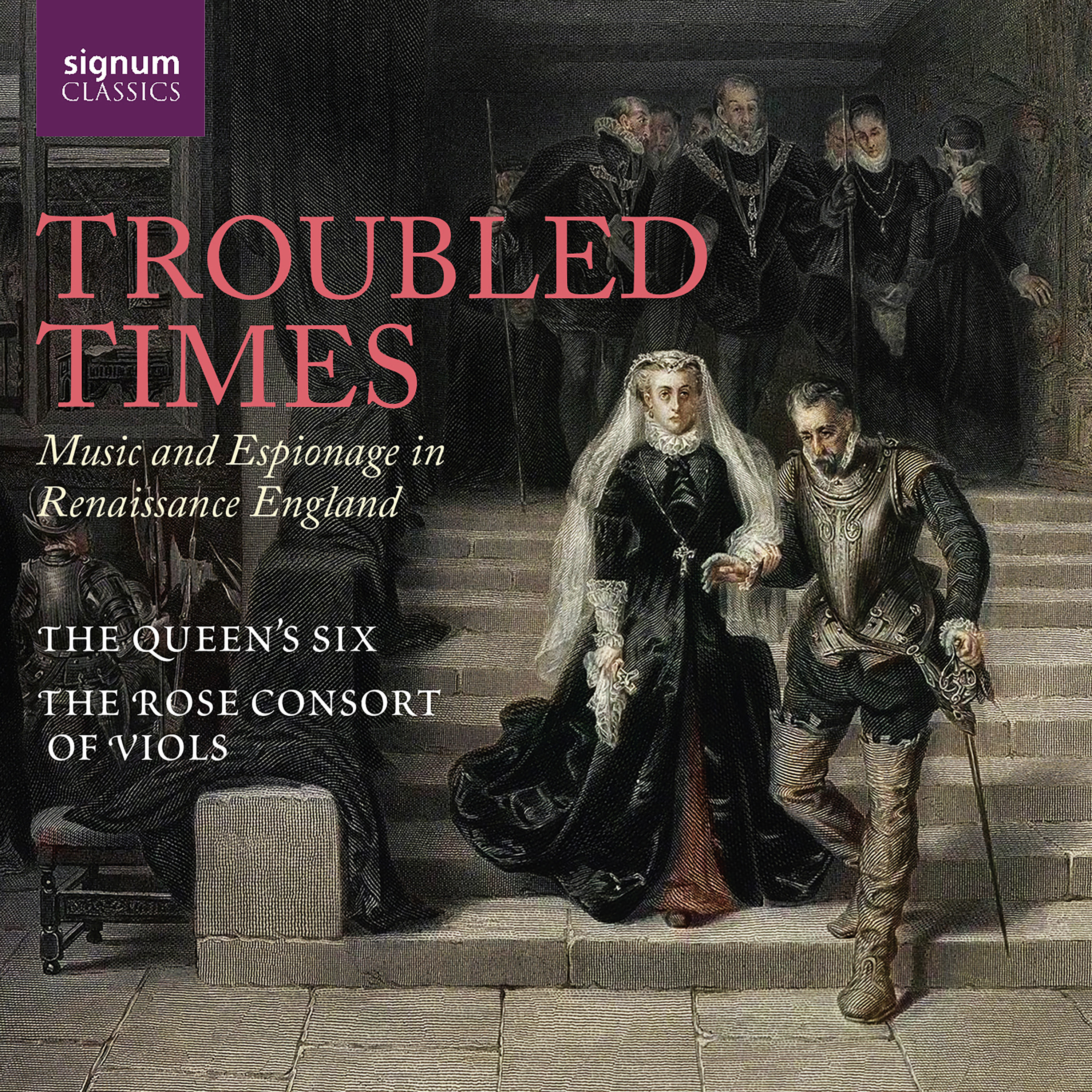 Troubled Times - Music and Espionage in Renaissance England
